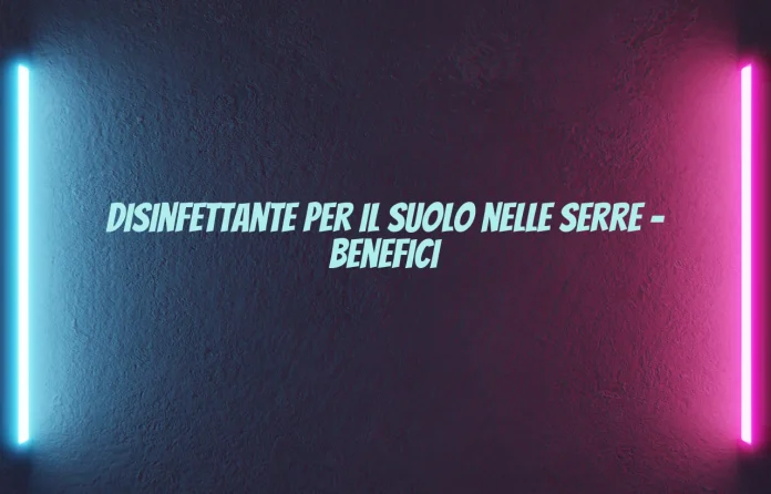 Disinfettante del suolo per serre