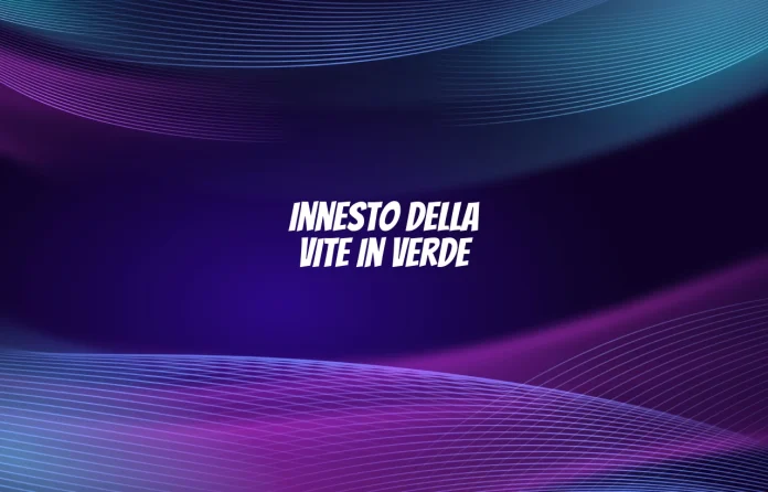 Innesto della vite verde