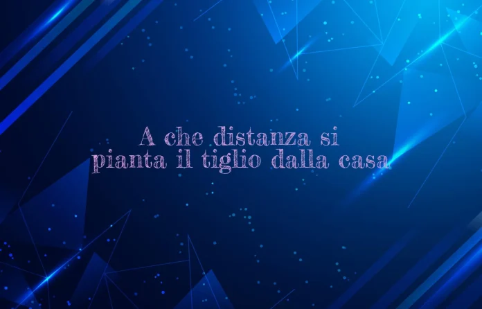 A quale distanza si pianta il tiglio da giardino